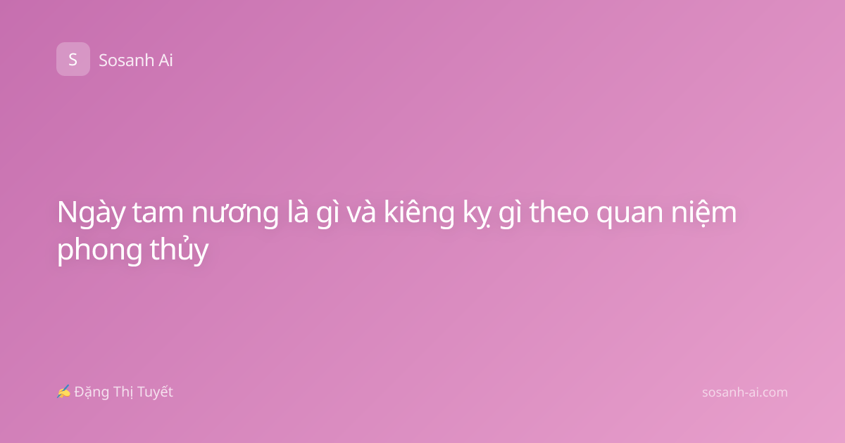 Ngày tam nương là gì và kiêng kỵ gì theo quan niệm phong thủy